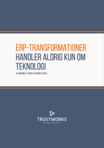 ERP-transformationer handler aldrig kun om teknologi