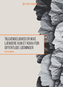 Tilgængelighed er ikke længere kun et krav for offentlige løsninger
